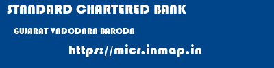 STANDARD CHARTERED BANK  GUJARAT VADODARA BARODA   micr code